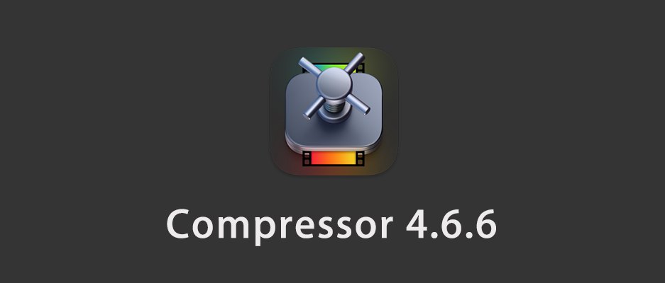 Apple Compressor 4.6.4 macOS TNT-音浪网-音乐制作系统办公资源